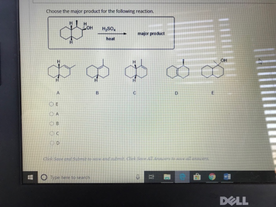 Choose the major product for the following reaction. → major product heat OH O E O D Chick Save and Subet to sqve and submit.
