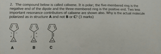 The compound below is called calixene. It is polar