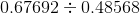 0.67692\div 0.48568