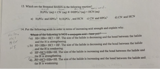 13. Which are the Bronsted BASES in the following reaction?.njanela H-PO: (aq) + CN (aq) →HPO/?(aq) + HCN (aq) a) H PO, and