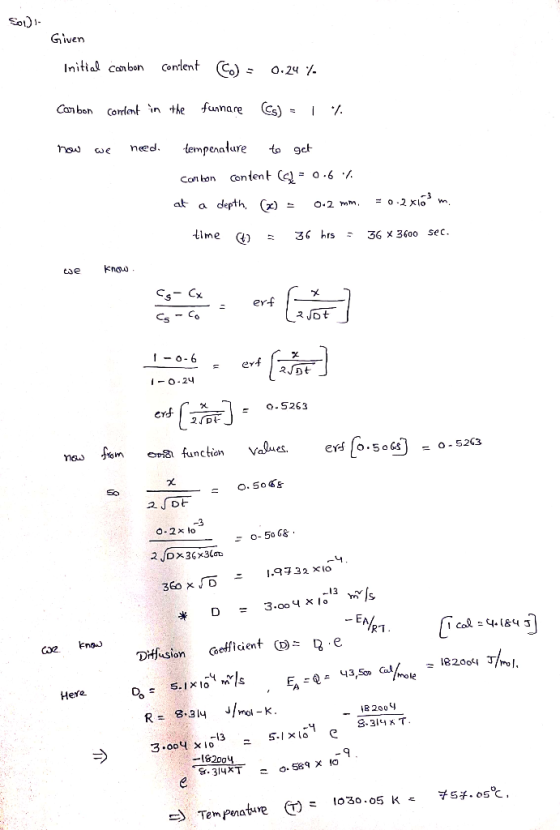 801- Given Initial carbon content C) = 0.24 %. Carbon content in the funnare C) = 1 now we need tempenature to get Conbon con