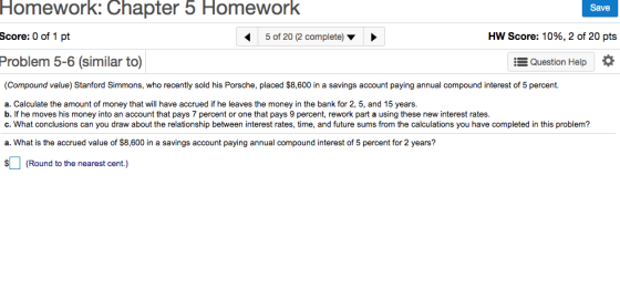 Homework: Chapter 5 Homework Save Score: 0 of 1 pt 5 of 20 (2 complete) HW Score: 10%, 2 of 20 pts Problem 5-6 (similar to) Q