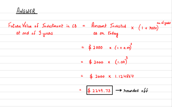 ANSWER pututY.lua。ffnvestin, ntin Cb = Am ơunt Invested no. oyzas X nate at ind of 3yzars as on od $ 2000 x (l t 0.0) 串2000 x (1.oy 2o00X 1.124864 ะ เ$ 2249.73|->handed off