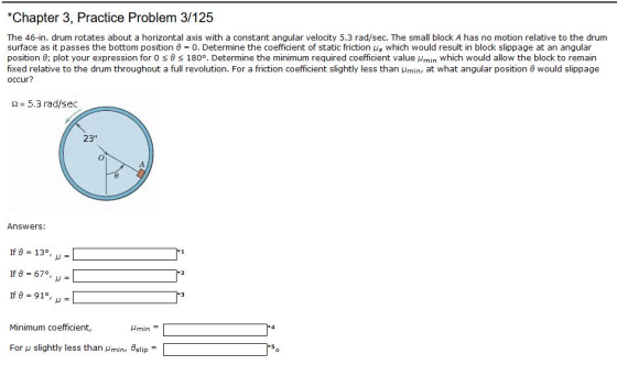 *Chapter 3, Practice Problem 3/125 The 46-in. drum rotates about a horizontal axis with a constant angular velocity 5.3 rad/s