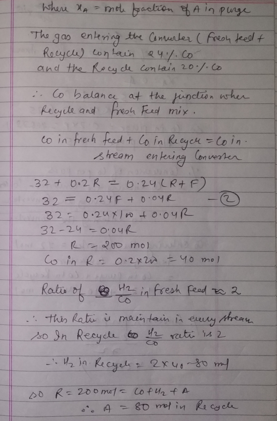 Where ha mole fraction of A in purge The gas entering the Converter (fresh feedf Recycle) contain 24%. Co and the Recycle con