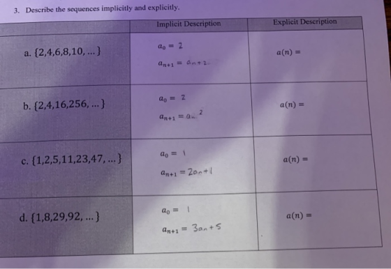 3. Describe the sequences implicitly and explicitly. Implicit Description Explicit Description a. {2,4,6,8,10,...} do = 2 an+