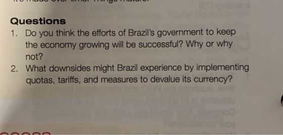 Questions 1. Do you think the efforts of Brazils government to keep the economy growing will be successful? Why or why not?