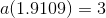 a 1.9109) = 3