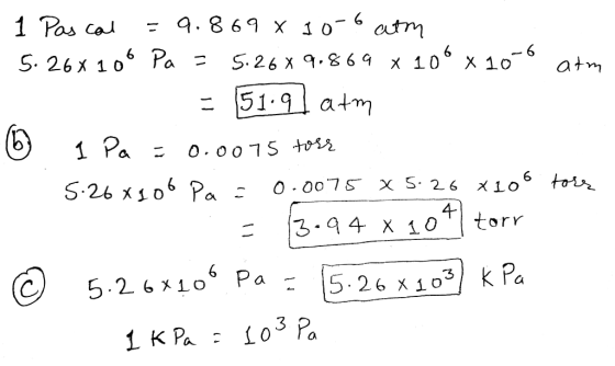 - 9. 869 x 10 1 Pas ca atm 106 x 10- S. 26x 106 Pa = S. 26 x 9.8 6 9 atm = 51.9atm 1 Pa 6 toir S-26 xs06 Pa - 0 00 7 S x S. 2