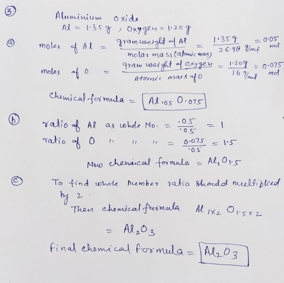 Aluminium oxide Al = 1.359 , Oxygen = |.209 molee of Al = gram weight of Al - 1.35g = 0.05 mol molar mass Catomic mars 26.90