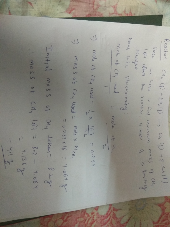 Reaction. Chy (9) +20₂18) - 8 - cq (g) + Since. cq (g) +2 10 (1) We ve to find minimum eaction, it mean mass of chy a in limi