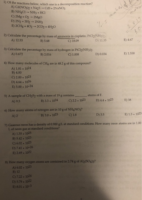 1) of the reactions below, which one is a decomposition reaction? A) Ca(NO3)2 + Na2S -- CdS +2NaNO3 B) NH4Cl- NH3 + HCI C) 2M