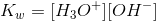Kw = [H3O+10H