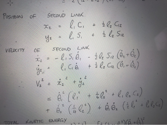 21222002 POSITION OF SECOND LINK. x2 - l, C. & 22 C12 y = lis. & ² lz Siz VELOCITY OF SECOND LINK - - l,s,o, le Siz (6 +62) y