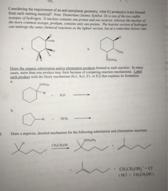 CH Considering the requirement of an anti-periplanar geometry, what E2 product(s) is/are formed from each starting material?