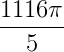 \frac{1116 \pi}{5}