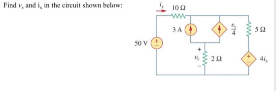 Find v, and i, in the circuit shown below: 102 3A A 50 V + 212 + + 4i. 4,