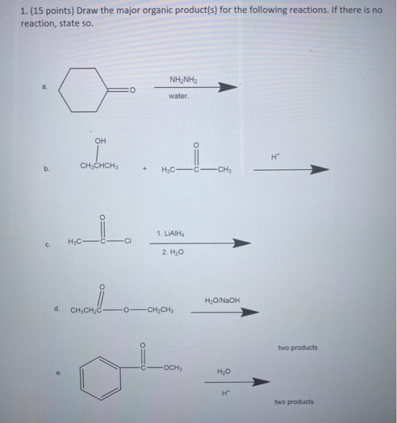 - das ports row the major organic products for 1. (15 points) Draw the major organic product(s) for the following reactions.