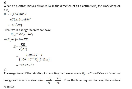 a) When an electron moves distance Ar in the direction of an electric field, the work done on it is, W = F (Ar) coso = E(Ar)