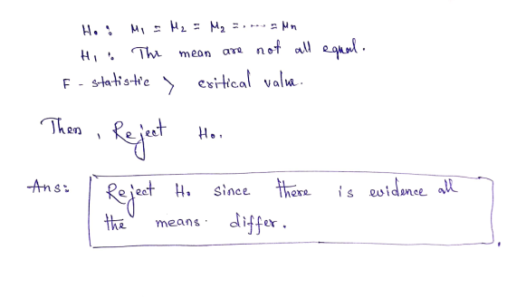 Ho Me a Me a Me Sonnen Men Hi The mean are not all equal. F - statistie , exitical value. Then , Reject to is evidence all ?