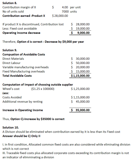 Solution 8 Contribution margin of X $ 4.00 per unit No of units sold 7000 units $28,000.00 Contribution earned -Product X $28