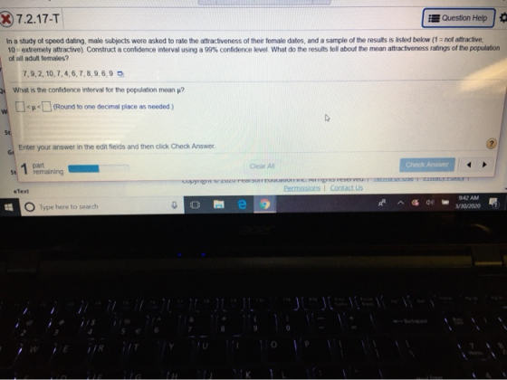 X 7.2.17-T Question Help In a study of speed dating male subjects were asked to rate the attractiveness of their female dates