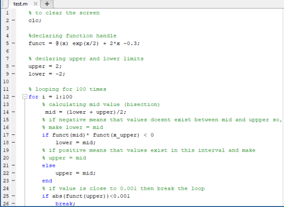 test.m X + 1 $ to clear the screen clc; 2 - 3 4 $declaring function handle funct = @(x) exp (x/2) + 2*x -0.3; 5 - 6 7 8 $ dec