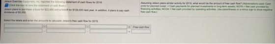 Jetson in reported the following statement of cash fows for 2018 Click the icon to view the statement of cash flow ) Jetson p