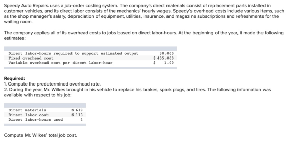 Speedy Auto Repairs uses a job-order costing system. The companys direct materials consist of replacement parts installed in