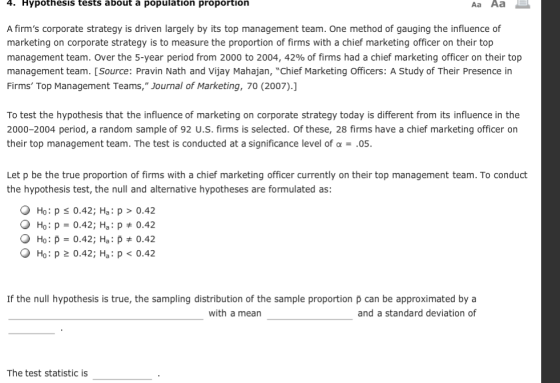 4. Hypothesis tests about a population proportion A firms corporate strategy is driven largely by its top management team. O