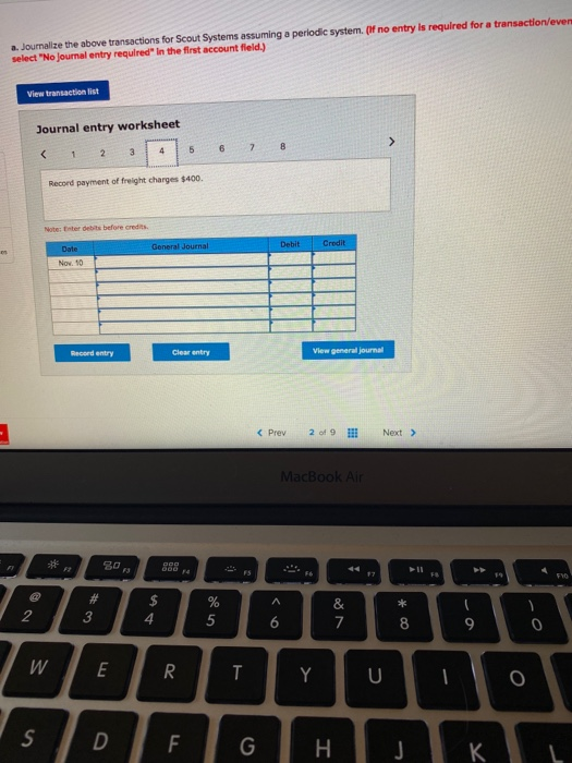 a. Journalize the above transactions for Scout Systems assuming a periodic system. If no entry is required for a transaction/