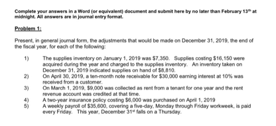 Complete your answers in a Word (or equivalent) document and submit here by no later than February 13th at midnight. All answ