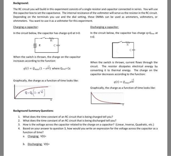 Background: The RC circuit you will build in this experiment consists of a single resistor and capacitor connected in series.