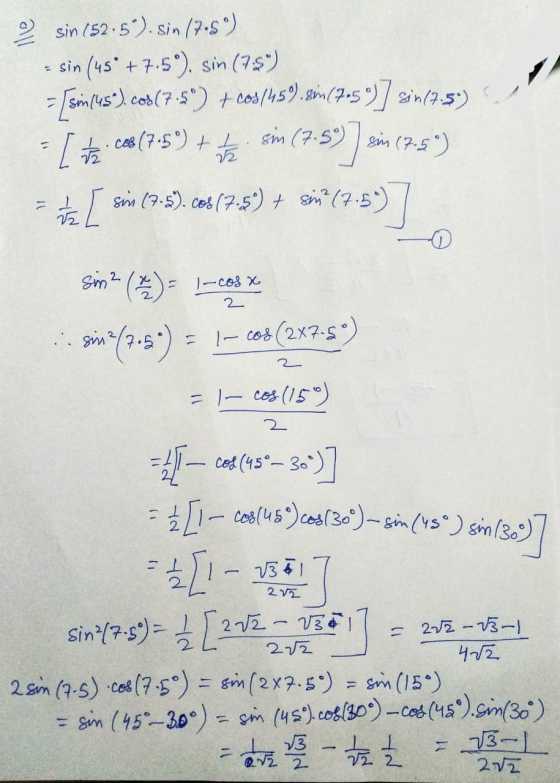 sin (52-5). Sin (7.5) = sin (459 +7.5), sin (7:5) =[smiles).cos(7-9) +003/1.59.sam(7.5)] sin(7:5) [ta cas (7.5) + E si