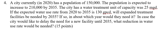4. A city currently in 2020) has a population of 150,000. The population is expected to increase to 210,000 by 2035. The city