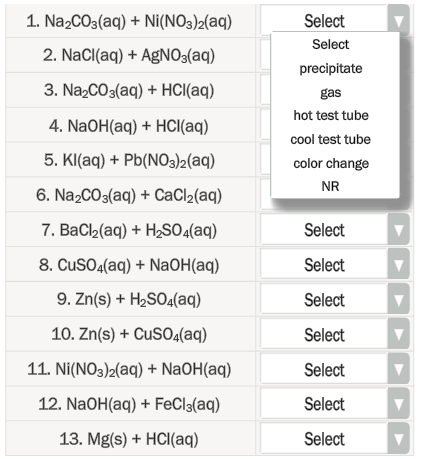 1. Na2CO3(aq) + Ni(NO3)2(aq) 2. NaCl(aq) + AgNO3(aq) 3. Na2CO3(aq) + HCl(aq) Select Select precipitate gas hot test tube cool