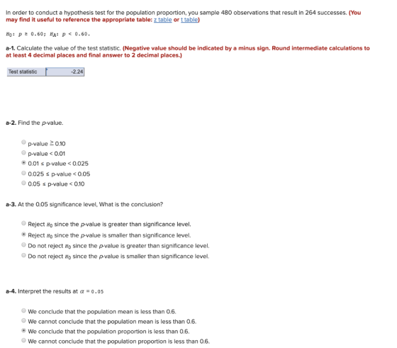 n order to conduct a hypothesis test for the population proportion, you sample 480 observations that result in 264 successes.