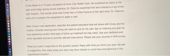 Corey Bayer is a 15-year old patient at Inner City Health Care. He sustained an injury to his right wrist today during soccer