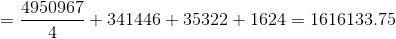 4950967 +341446 +35322 + 1624 = 1616133.75 4