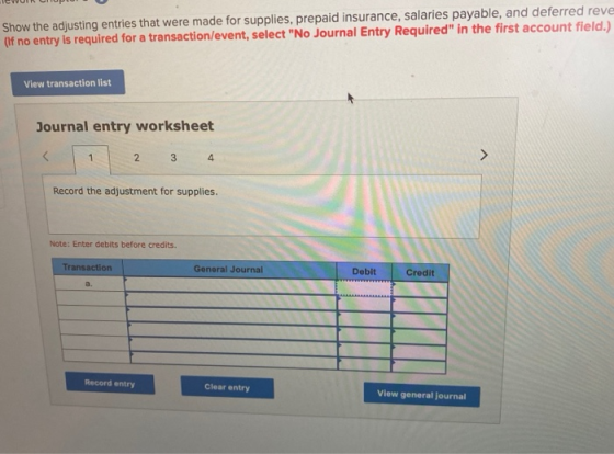 Show the adjusting entries that were made for supplies, prepaid insurance, salaries payable, and deferred reve [If no entry i