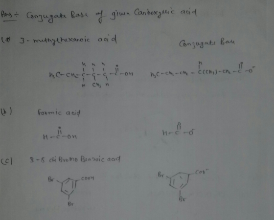Any & Conjugate Base of given Canboxylic acid (a 3-methylhexanoic acid Conjugate Ban s ccones-che-do- hc-ch, .ch - C(CH₂)-che