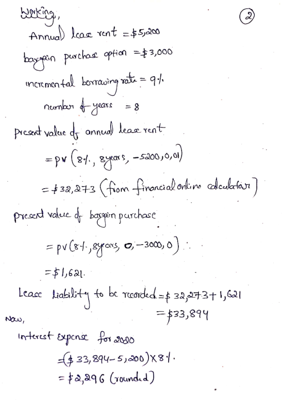 2 buroking, Annual lecce vent = $5,200 bargain perchase option = $3,000 incremental borrowing mata = 94 number of years = 8 p