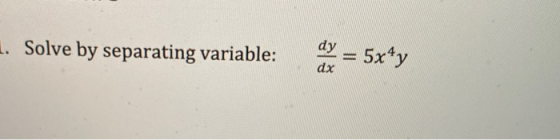 1. Solve by separating variable: y = 5x^y dx