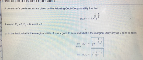 Instructor-created question A consumers preferences are given by the following Cobb-Douglas utility function: Assume Px > 0,