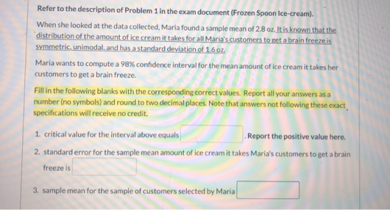 Refer to the description of Problem 1 in the exam document (Frozen Spoon Ice-cream). When she looked at the data collected, M