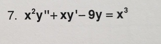 7. x?y+ xy– 9y = x3