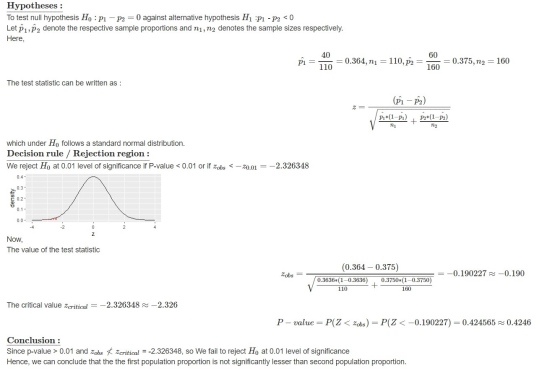Hypotheses : To test null hypothesis H. : P1 – P2 = 0 against alternative hypothesis H1 :P1 - P2 < 0 Let @ 1, Ô 2 denote the