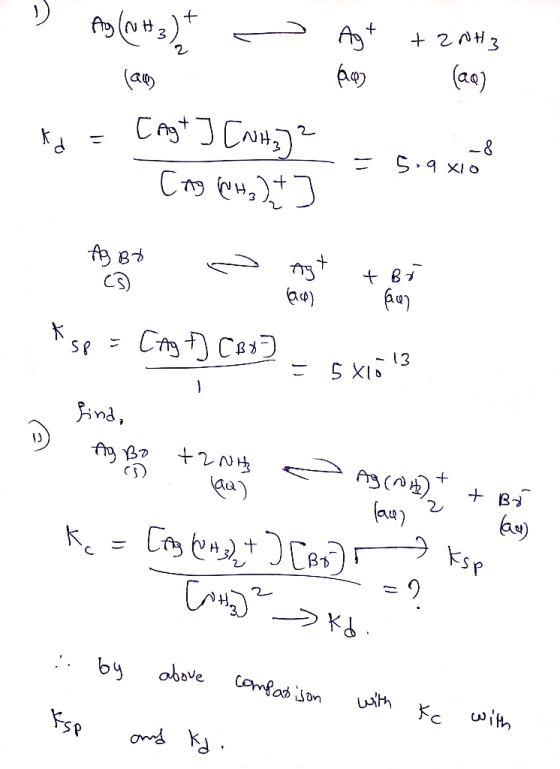 pp(ous) remote Ag + Aros + 2NH3 (am) Control t = Cagt ] [NH₂)2 = 5:9 XIO CA (CH₃)+ ] Ag By - Agt france + Br face? *sp =[Ag ]