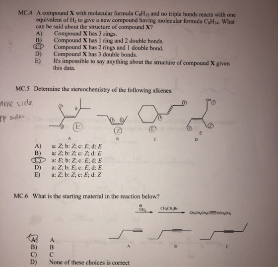 MC.4 A compound X with molecular formula CgHı2 and no triple bonds reacts with one equivalent of H2 to give a new compound ha