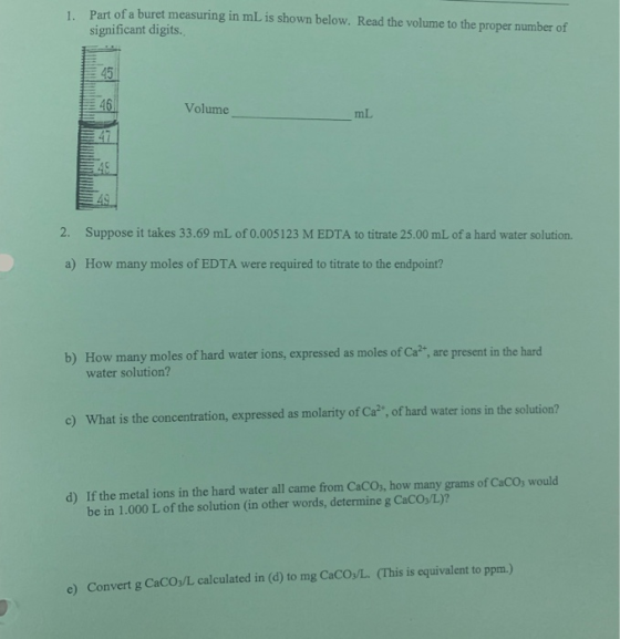 1. Part of a buret measuring in mL is shown below. Read the volume to the proper number of significant digits. Volume mL 2. S